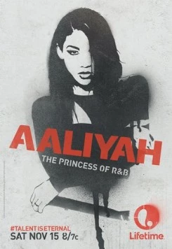 Алия: Принцесса R&B / Aaliyah: The Princess of R&B (2014) фильм скачать через торрет бесплатно в хорошем качестве