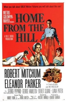 Домой с холма / Home from the Hill (1960) фильм скачать через торрет бесплатно в хорошем качестве