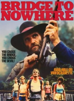 Мост в никуда / Bridge to Nowhere (1986) фильм скачать через торрет бесплатно в хорошем качестве