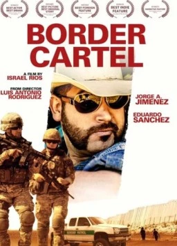 Пограничный картель / Border Cartel (2016) фильм скачать через торрет бесплатно в хорошем качестве
