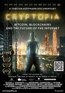 Криптопия: Биткоин, блокчейн и будущее интернета / Cryptopia: Bitcoin, Blockchains and the Future of the Internet (2020) фильм скачать через торрет бесплатно в хорошем качестве