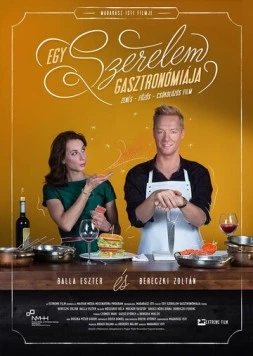 Гастрономия любви / Egy Szerelem Gasztronómiája (2017) фильм скачать через торрет бесплатно в хорошем качестве