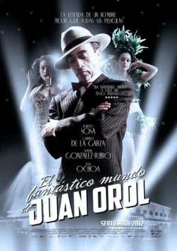 El fantástico mundo de Juan Orol (2012) фильм скачать через торрет бесплатно в хорошем качестве