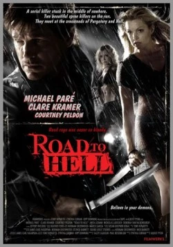 Путь в преисподнюю / Road to Hell (2008) фильм скачать через торрет бесплатно в хорошем качестве