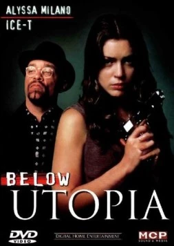 Кровавая утопия / Below Utopia (1997) фильм скачать через торрет бесплатно в хорошем качестве