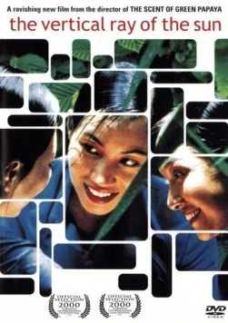 Вертикальный луч солнца / Mùa hè chieu thang dung (2000) фильм скачать через торрет бесплатно в хорошем качестве