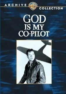 Бог - мой второй пилот / God Is My Co-Pilot (1945) фильм скачать через торрет бесплатно в хорошем качестве