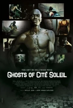 Ghosts of Cité Soleil (2006) фильм скачать через торрет бесплатно в хорошем качестве