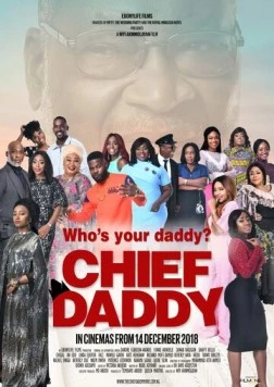 Привет от папочки / Chief Daddy (2018) фильм скачать через торрет бесплатно в хорошем качестве