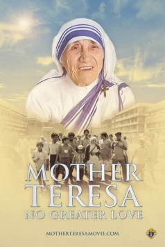 Мать Тереза: Нет большей любви / Mother Teresa: No Greater Love (2022) фильм скачать через торрет бесплатно в хорошем качестве