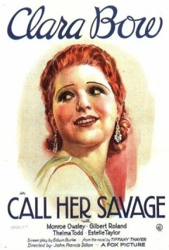Называй ее дикой / Call Her Savage (1932) фильм скачать через торрет бесплатно в хорошем качестве