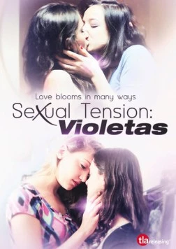 Сексуальное напряжение, Часть 2: Фиалки / Tensión sexual, Volumen 2: Violetas (2013) фильм скачать через торрет бесплатно в хорошем качестве