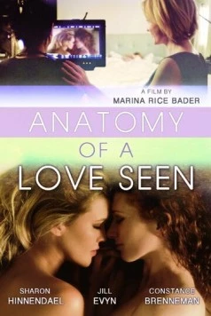 Познания любовной анатомии / Anatomy of a Love Seen (2014) фильм скачать через торрет бесплатно в хорошем качестве