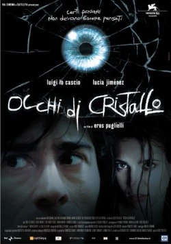 Хрустальные глаза / Occhi di cristallo (2004) фильм скачать через торрет бесплатно в хорошем качестве
