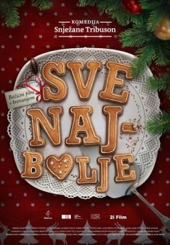 Всего наилучшего / Sve najbolje (2016) фильм скачать через торрет бесплатно в хорошем качестве