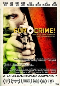 Еврокрайм! Итальянские криминальные фильмы 70-х годов / Eurocrime! The Italian Cop and Gangster Films That Ruled the '70s (2012) фильм скачать через торрет бесплатно в хорошем качестве