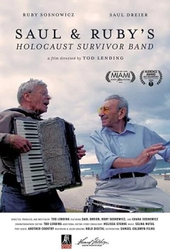 Сол и Руби: дуэт «Пережившие Холокост» / Saul & Ruby's Holocaust Survivor Band (2020) фильм скачать через торрет бесплатно в хорошем качестве