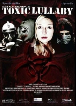 Токсичная колыбельная / Toxic Lullaby (2010) фильм скачать через торрет бесплатно в хорошем качестве
