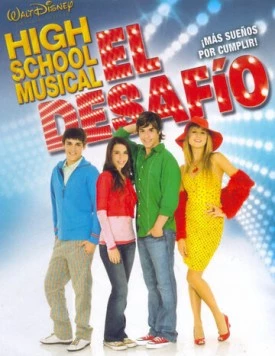 Классный мюзикл: Вызов / High School Musical: El Desafío (2008) фильм скачать через торрет бесплатно в хорошем качестве