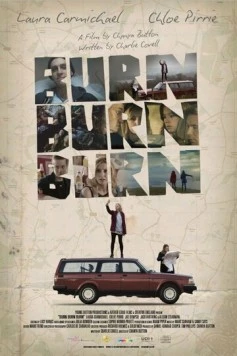 Ни пуха, ни праха / Burn Burn Burn (2015) фильм скачать через торрет бесплатно в хорошем качестве