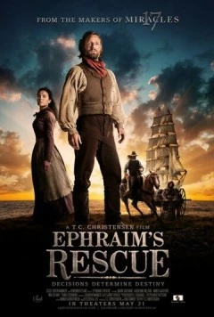 Спасение Ефрема / Ephraim's Rescue (2013) фильм скачать через торрет бесплатно в хорошем качестве