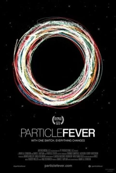 Страсти по частицам / Particle Fever (2013) фильм скачать через торрет бесплатно в хорошем качестве