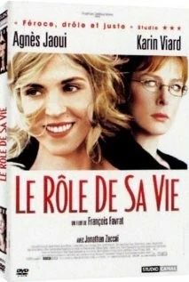 Роль ее жизни / Le rôle de sa vie (2004) фильм скачать через торрет бесплатно в хорошем качестве