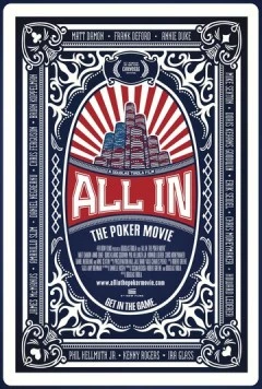 Олл-ин: Фильм о покере / All In: The Poker Movie (2009) фильм скачать через торрет бесплатно в хорошем качестве