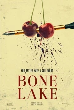 Опасные связи / Bone Lake (2024) фильм скачать через торрет бесплатно в хорошем качестве