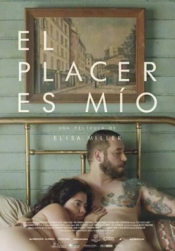 Это моё удовольствие / El placer es mio (2015) фильм скачать через торрет бесплатно в хорошем качестве