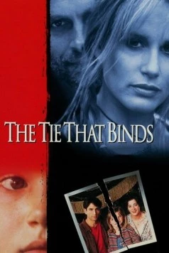 Неразрывная связь / The Tie That Binds (1995) фильм скачать через торрет бесплатно в хорошем качестве