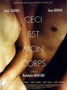 Это мое тело / Ceci est mon corps (2001) фильм скачать через торрет бесплатно в хорошем качестве
