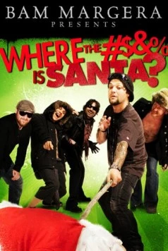 Бэм Марджера представляет: Где гребаный Санта? / Bam Margera Presents: Where the #$&% Is Santa? (2008) фильм скачать через торрет бесплатно в хорошем качестве