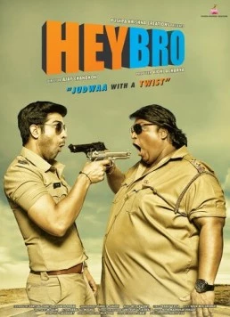 Беспечные близнецы / Hey Bro (2015) фильм скачать через торрет бесплатно в хорошем качестве