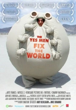 Согласные на всё исправляют мир / The Yes Men Fix the World (2009) фильм скачать через торрет бесплатно в хорошем качестве