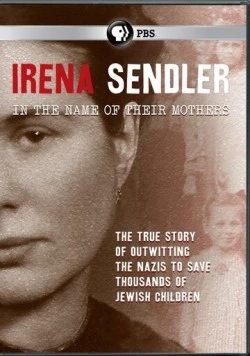 Ирена Сендлер: Во имя матерей / Irena Sendler: In the Name of Their Mothers (2011) фильм скачать через торрет бесплатно в хорошем качестве