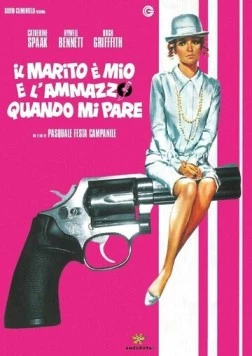 Это мой муж. Когда захочу, тогда и убью / Il marito è mio e l'ammazzo quando mi pare (1968) фильм скачать через торрет бесплатно в хорошем качестве