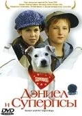 Дэниел и Суперпсы / Daniel and the Superdogs (2004) фильм скачать через торрет бесплатно в хорошем качестве