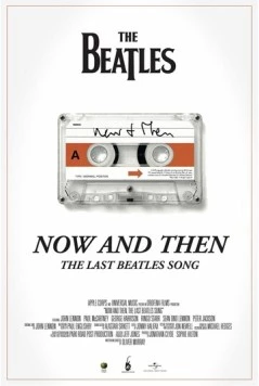 Последняя песня Битлз / Now and Then, the Last Beatles Song (2023) фильм скачать через торрет бесплатно в хорошем качестве