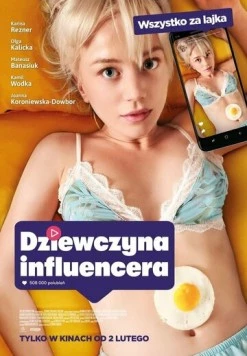 Девушка инфлюэнсера / Dziewczyna influencera (2024) фильм скачать через торрет бесплатно в хорошем качестве