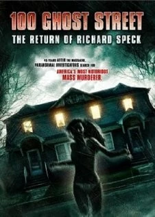 Улица призраков: Возвращение Ричарда Спека / 100 Ghost Street: The Return of Richard Speck (2012) фильм скачать через торрет бесплатно в хорошем качестве