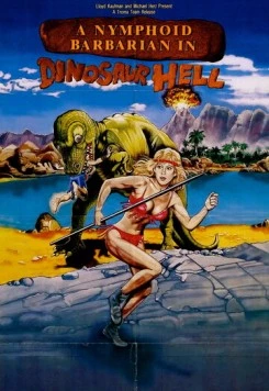Дикарка-нимфоманка в аду у динозавров / A Nymphoid Barbarian in Dinosaur Hell (1990) фильм скачать через торрет бесплатно в хорошем качестве