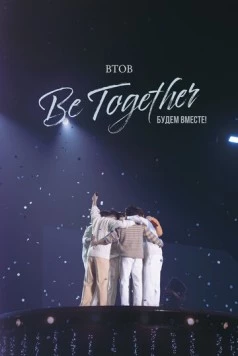 BTOB. Будем вместе! / BTOB TIME: Be Together the Movie (2023) фильм скачать через торрет бесплатно в хорошем качестве