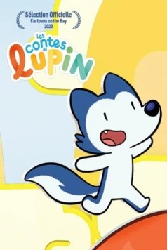 Сказки Люпина / Lupin's Tales (2020) cериал мультфильм скачать через торрет бесплатно в хорошем качестве