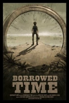 Время взаймы / Borrowed Time (2015) мультфильм скачать через торрет бесплатно в хорошем качестве