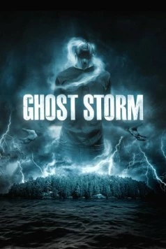 Призрачный шторм / Ghost Storm (2011) фильм скачать через торрет бесплатно в хорошем качестве