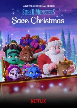 Супермонстры спасают Рождество / Super Monsters Save Christmas (2019) мультфильм скачать через торрет бесплатно в хорошем качестве