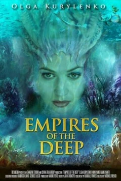 Глубинные империи / Empires of the Deep фильм скачать через торрет бесплатно в хорошем качестве