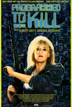 Запрограммированная убивать / Programmed to Kill (1987) фильм скачать через торрет бесплатно в хорошем качестве