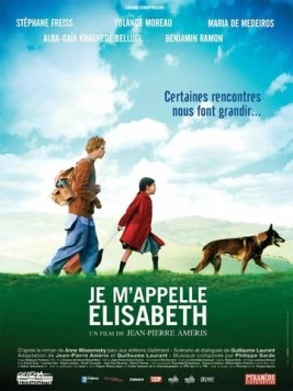 Меня зовут Элизабет / Je m'appelle Elisabeth (2006) фильм скачать через торрет бесплатно в хорошем качестве